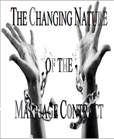 The Changing Nature of the Marriage Contract